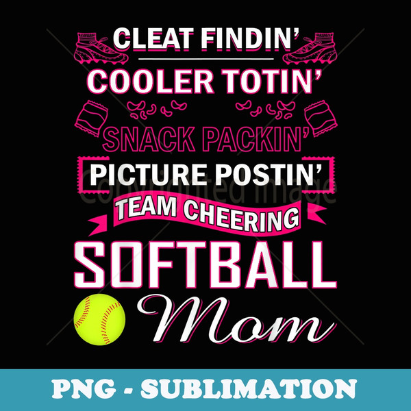 Funny Softball Mom Cleat Findin Team Cheering - PNG Sublimation Digital Download