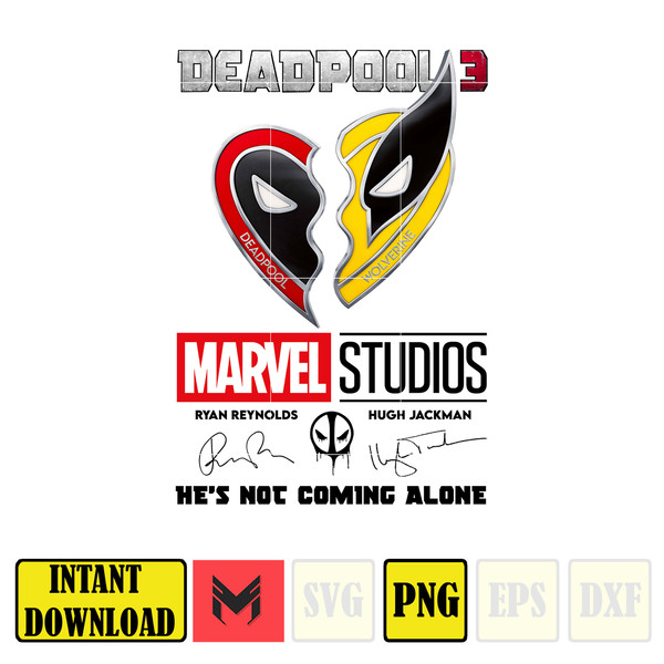 Deapool 3 Marvel Studios, Ryan Reynolds Hugh Jackman, He's Not Coming Alone Png, Instant Donwload.jpg