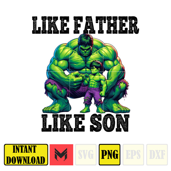 Like Father Like Son Hulk Dad And Son Png, Father's Day Png, Superhero Dad Png, Like Father Like Son, Dad Life Png, Captain Hero Png.jpg