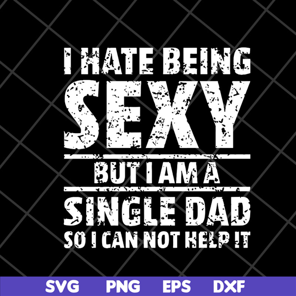 FTD10052101- i hate being sexy svg, png, dxf, eps digital file FTD10052101.jpg