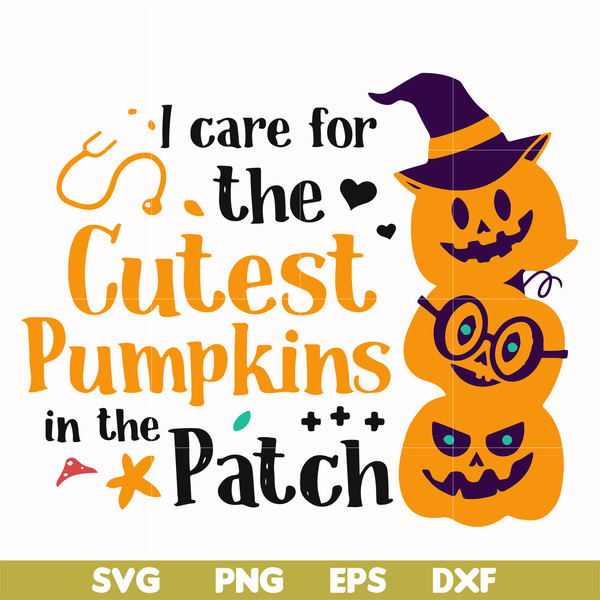 HLW0105-i care for the cutest pumpkins in the patch svg, png, dxf, eps digital file HLW0105.jpg