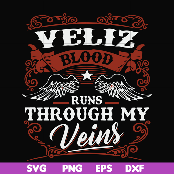 FN000603-Veliz blood runs through my veins svg, png, dxf, eps file FN000603.jpg