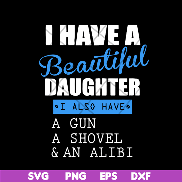 MTD03042115-I have a beautiful daughter svg,Mother's day svg, eps, png, dxf digital file MTD03042115.jpg