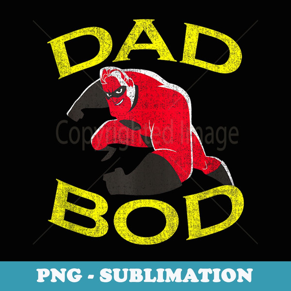 Disney Pixar The Incredibles 2 Fathers Day Dad Bod Vintage - High-Resolution PNG Sublimation File