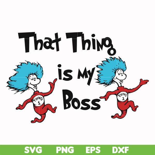 DR000122-That thing is my boss svg, png, dxf, eps file DR000122.jpg