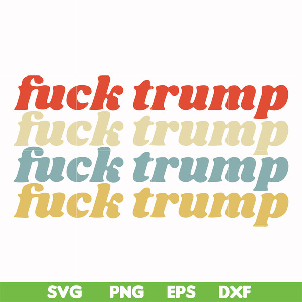 FN000287-fuck trump fuck trump svg, png, dxf, eps file FN000287.jpg