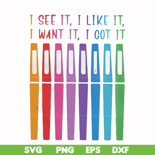 FN000337-I see it I like it I want it I got it svg, png, dxf, eps file FN000337.jpg