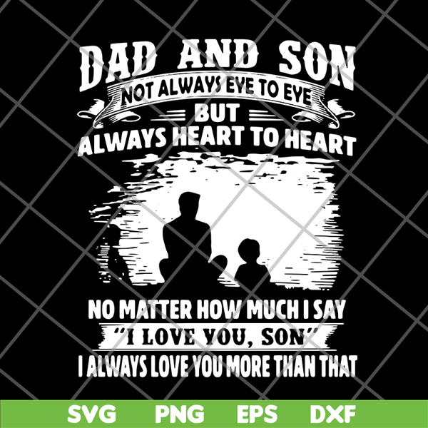 FTD20052102-dad and son not always eye to eye but always heart to heart svg, png, dxf, eps digital file FTD20052102.jpg