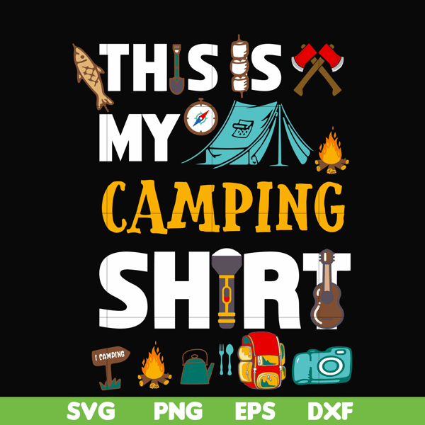 CMP004-This is my camping shirt svg, png, dxf, eps digital file CMP004.jpg