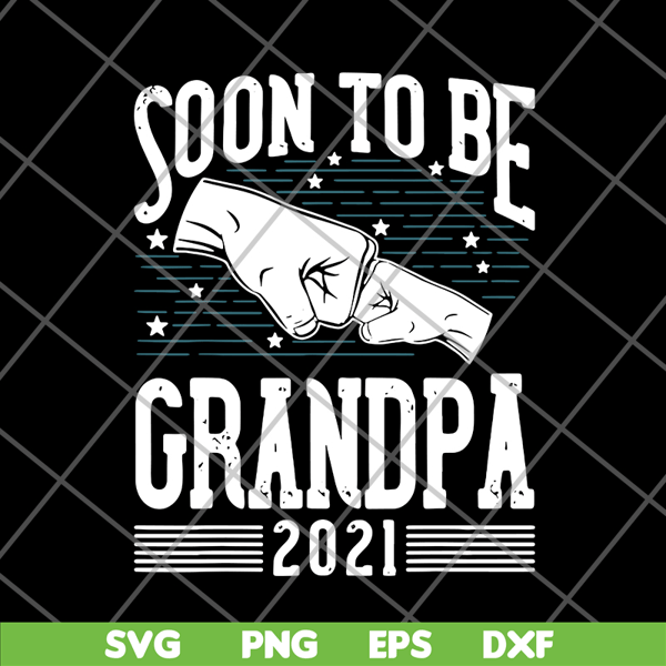 FTD07062105- Soon to be grandpa 2021 svg, png, dxf, eps digital file FTD07062105.jpg