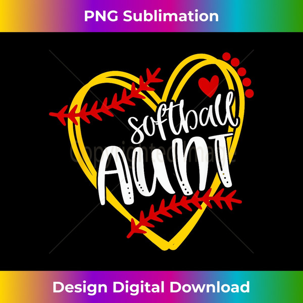 Softball AUNT, Auntie, Softball, Softball Heart - Sophisticated PNG Sublimation File - Access the Spectrum of Sublimation Artistry