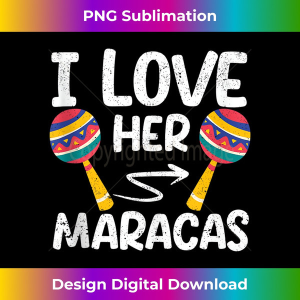 I Love Her Maracas Cinco De Mayo Matching Couple Mexican Tank Top - Elegant Sublimation PNG Download