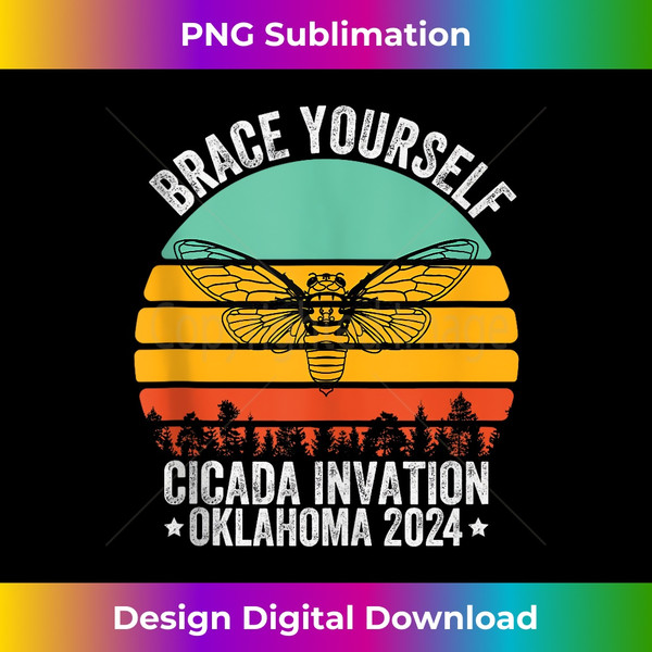 Brace Yourself Cicada Invation Oklahoma Cicada Bugs 2024 Tank Top - Elegant Sublimation PNG Download