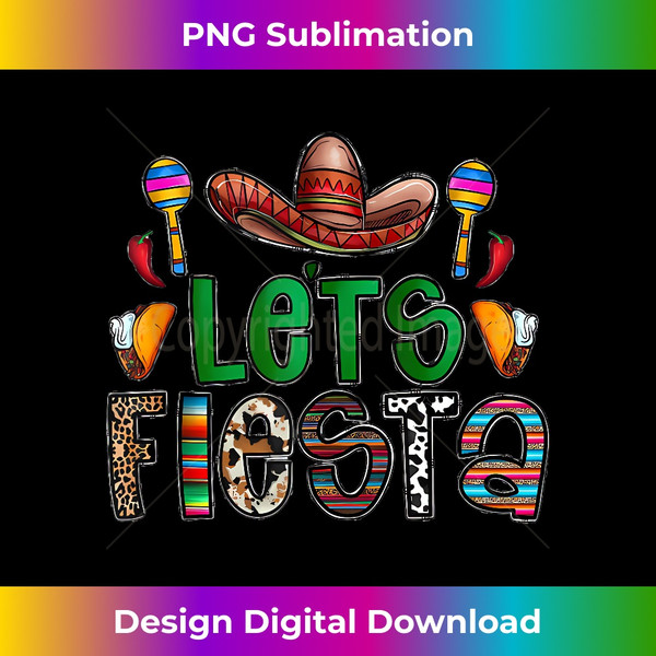 Let's Fiesta Cinco De Mayo Fiesta Squad Sombrero Hat Mexican Tank Top - Decorative Sublimation PNG File
