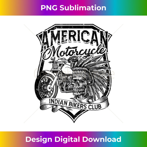 American Motorcycle Indian bikers club - Native american Tank Top - Aesthetic Sublimation Digital File