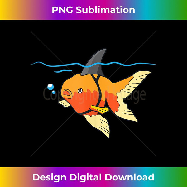 Goldfish Shark Fin Goldfish Motivational Goldfish Tank Top - Digital Sublimation Download File