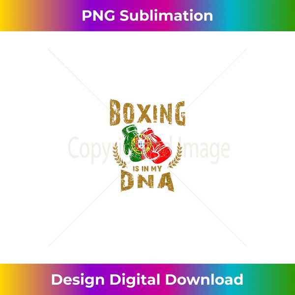 Boxing is in my D-N-A Portugal Flag Boxing Gloves - Unique Sublimation PNG Download