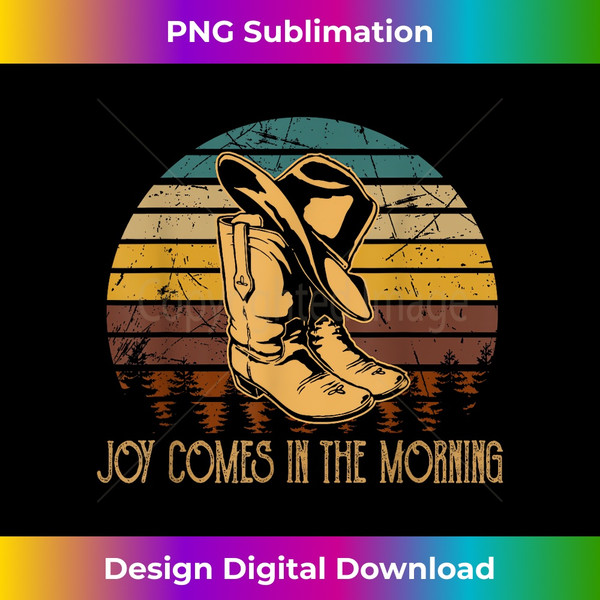 Joy Comes In The Morning Psalm 305 Cowboy Boot and Hat - Exclusive PNG Sublimation Download