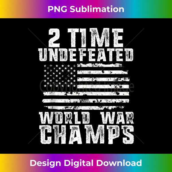 Undefeated World War Champs Patriotic 4th of July American Tank Top - Unique Sublimation PNG Download