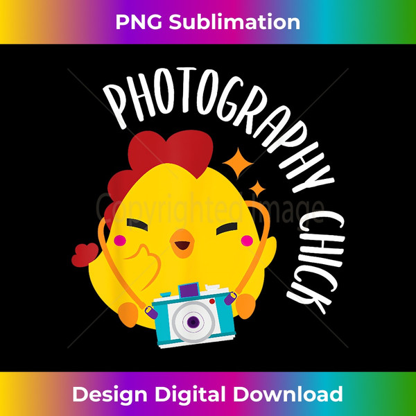 Photography Chick - Funny Photographer Camera Photography - Sleek Sublimation PNG Download - Elevate Your Style with Intricate Details