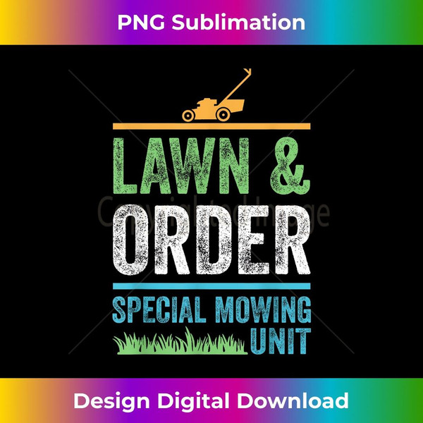 Special Mowing Unit - Lawn & Order - Lawn Mowers 1 - Unique Sublimation PNG Download