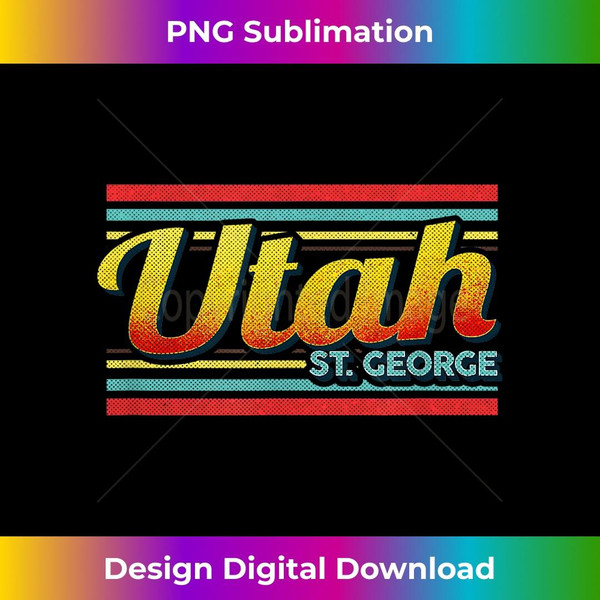 St George Utah Vintage Souvenir 70s 80s Style 1 - Signature Sublimation PNG File