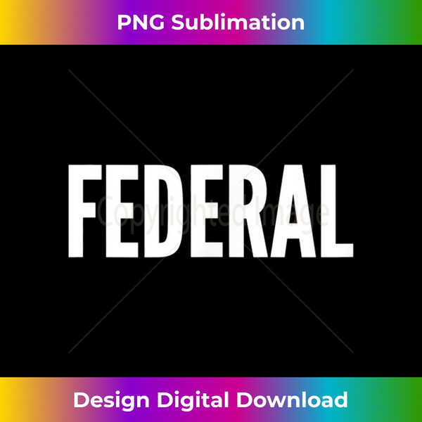 Federal - Unique Sublimation PNG Download
