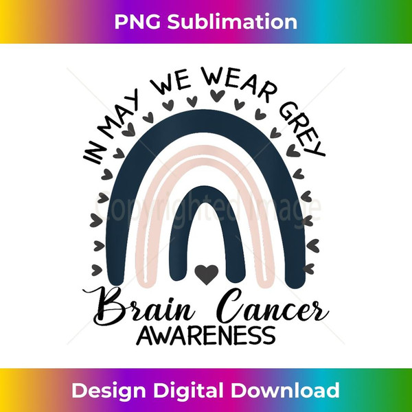 Rainbow In May We Wear Gray Brain Cancer Awareness Ribbon 1 - Creative Sublimation PNG Download