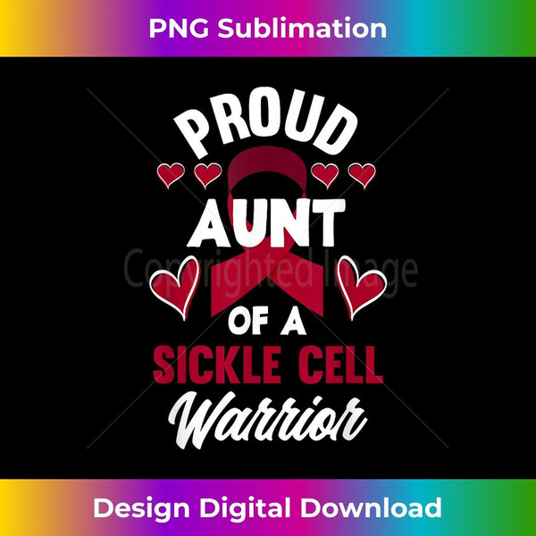 Proud Aunt Of A Sickle Cell Warrior Sickle Cell Awareness 2 - Signature Sublimation PNG File
