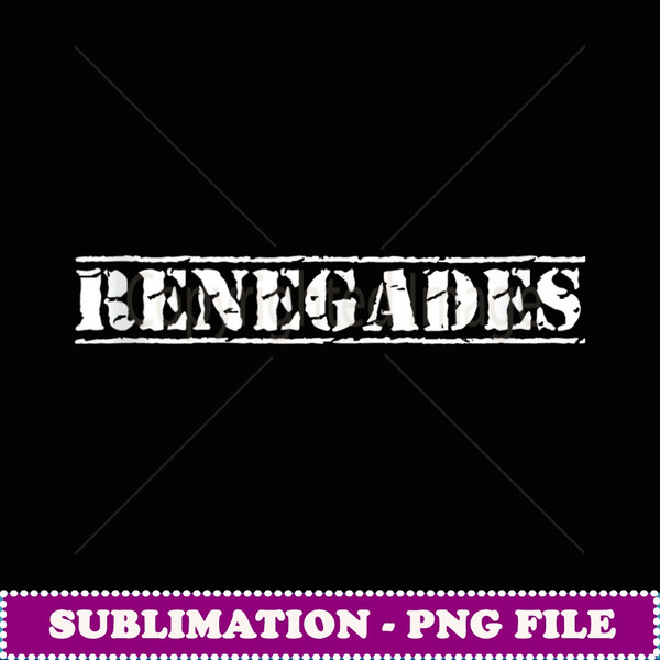 Go Renegades Football Baseball Basketball Cheer Team Fan - Premium PNG Sublimation File