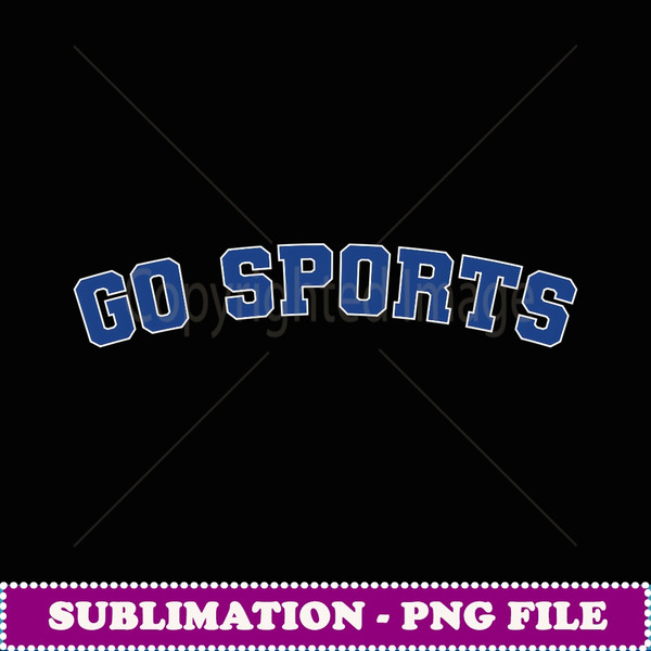 Go Sports Sarcastic Football - Sublimation-Ready PNG File