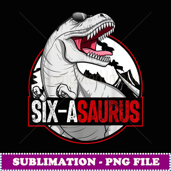 Sixasaurus Maching Family Dinosaur 6h Birhday - Special Edition Sublimation PNG File
