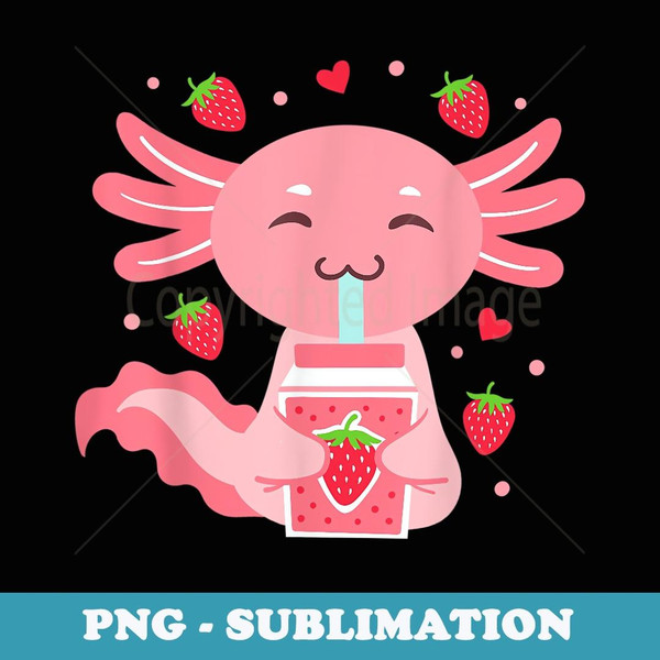 Axolotl Strawberry Milk Shake Japanese Anime Kawaii - Trendy Sublimation Digital Download