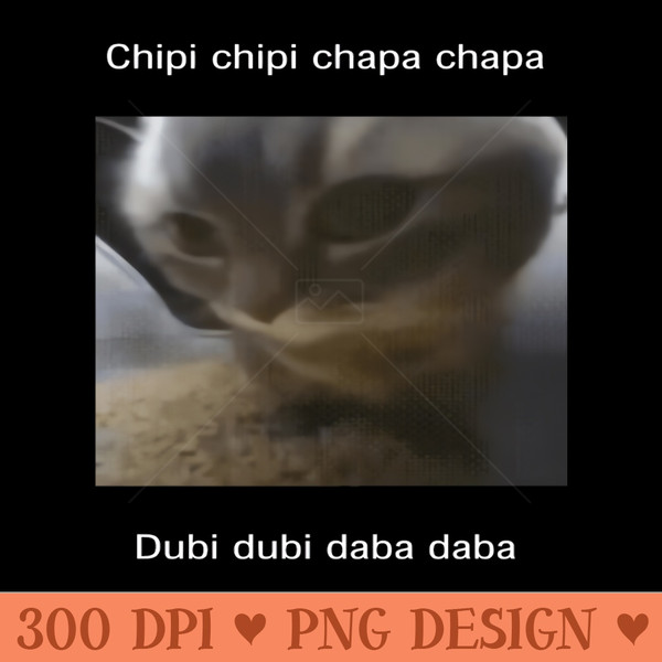 Small Cat meme cute Chipi chipi chapa chapa dubi dubi daba daba -  - High Quality 300 DPI