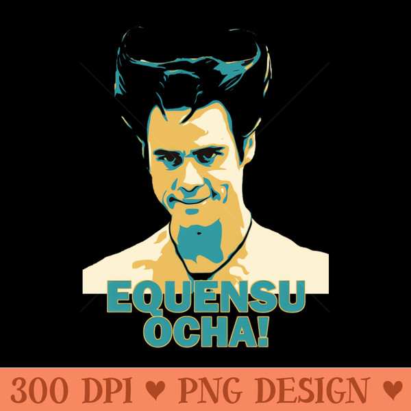 Ace Ventura Equensu Ocha - Downloadable PNG - Professional Design