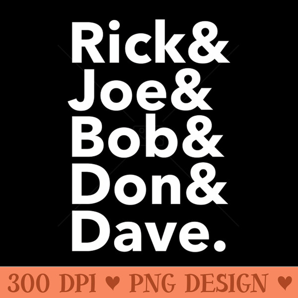 Rick Joe Bob Don Dave - PNG Download Collection - Professional Design