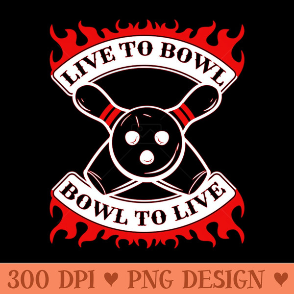 Bowl To Live - PNG Graphics - Convenience
