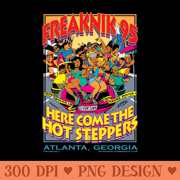 Freaknik 1995 Here Come The Hot Steppers - Instant PNG Download - Professional Design