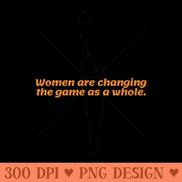Women are changing the game as a whole. - Vector PNG Download - Good Value