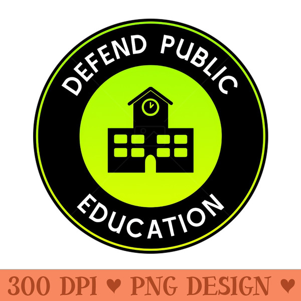 Defend Public Education Support Schools - Free PNG Downloads - Unique