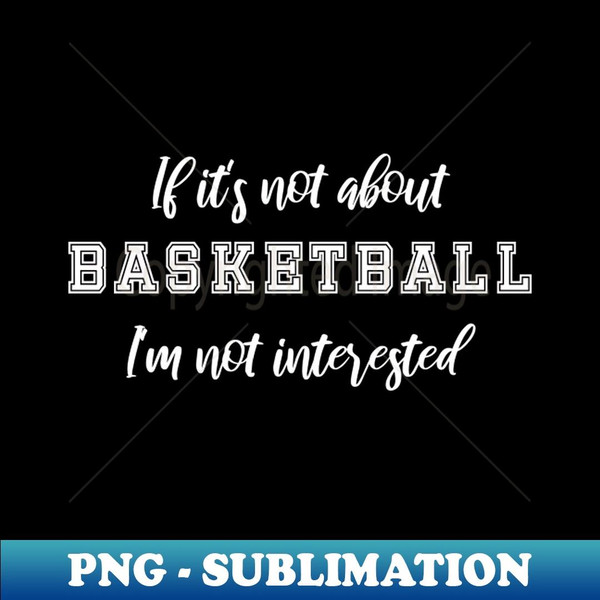 Funny Basketball Quote - Stylish Sublimation Digital Download