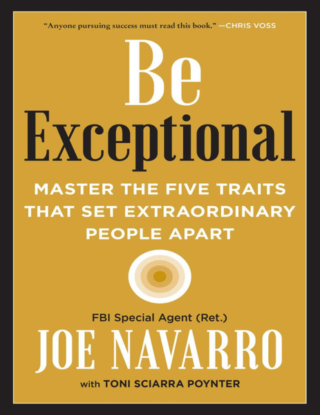 Be Exceptional - Joe Navarro.png