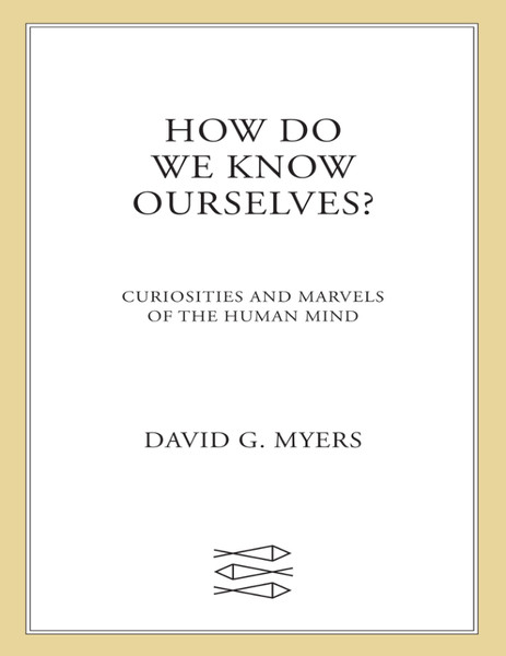 How Do We Know Ourselves - David G Myers.png