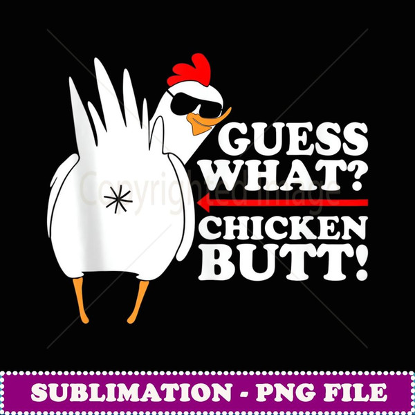 Guess What Chicken Butt! Funny Gift - Retro PNG Sublimation Digital Download