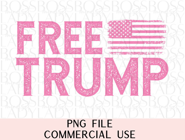 Free Trump 2024 Pink Distressed Stand With Trump American Flag Maga Justice Not Guilty PNG Sublimation T Shirt & Faux Hat Patch Design.jpg
