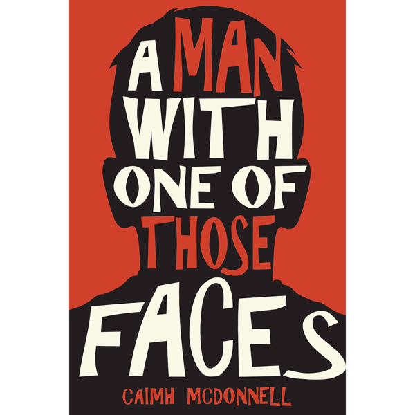 A Man With One of Those Faces (Caimh McDonnell )-01.png