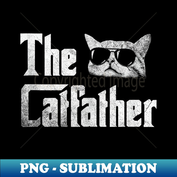 Funny The Catfather Cool Cat Daddy Glasses - Unique Sublimation PNG Download