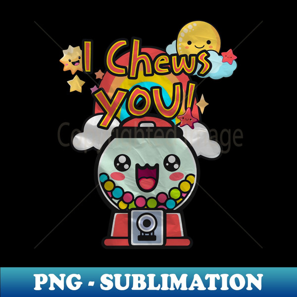 I Chews You! - Cute Kawaii Gumball Machine - Vintage Sublimation PNG Download