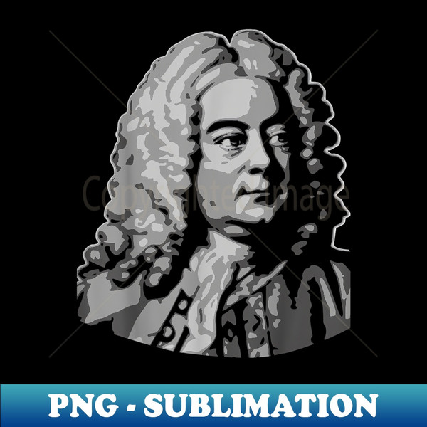 George Frideric Handel Classical Music Composer - Special Edition Sublimation PNG File