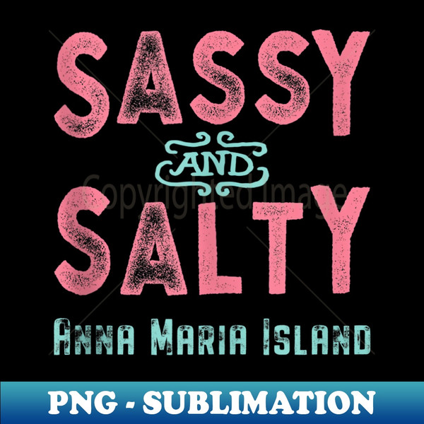 Anna Maria Island Florida Sassy Souvenir - Trendy Sublimation Digital Download